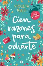 Cien Razones Para Odiarte / A Hundred Reasons to Hate You