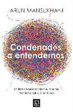 Condenados a Entendernos / Condemned to Understand Each Other