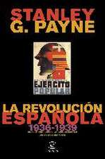 La revolución española, 1936-1939 : un estudio sobre la singularidad de la Guerra Civil