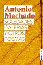 Soledades, galerías y otros poemas