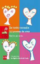 De todo corazón : 111 poemas de amor