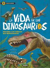 La Vida de Los Dinosaurios