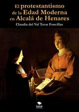 El protestantismo de la Edad Moderna en Alcalá de Henares