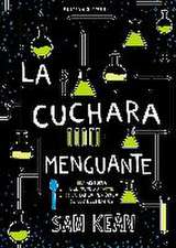 La cuchara menguante : una historia del mundo a partir de la tabla periódica de los elementos