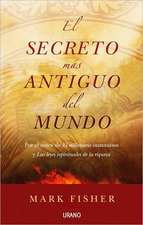 El Secreto Mas Antiguo del Mundo = The World's Oldest Secret