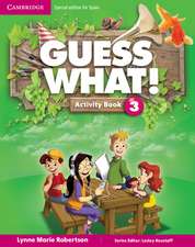 Guess What! Level 3 Activity Book with Home Booklet and Online Interactive Activities Spanish Edition