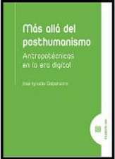 Más allá del posthumanismo : antropotécnicas en la era digital