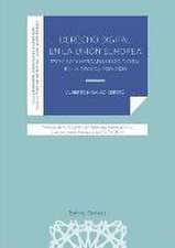 Derecho digital en la Unión Europea : Techlaw y mercado único digital en la década 2010-2020