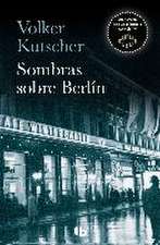 SOMBRAS SOBRE BERLIN. GEREON RATH 1