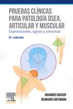 Pruebas clínicas para patología ósea, articular y muscular : exploraciones, signos y síntomas