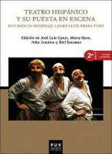 Teatro hispánico y su puesta en escena : estudios en homenaje a Josep Lluís Sirera Turó