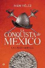 La conquista de México : una nueva España