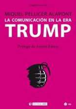 La comunicación en la era Trump