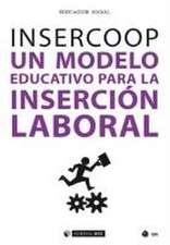 Insercoop : un modelo educativo para la inserción laboral