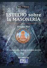 Estudio Sobre La Masonería: El rostro oculto de una sociedad secreta