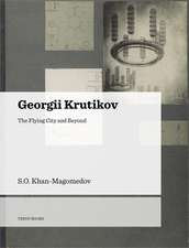 Georgii Krutikov: The Flying City and Beyond