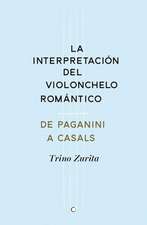 La Interpretación del Violonchelo Romántico: de Paganini a Casals