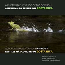 A photographic guide of the common ammphibians & reptiles of Costa Rica = Guía fotográfica de los anfibios y reptiles más comunes de Costa Rica