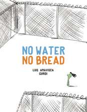 No Water No Bread