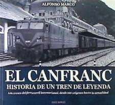 El Canfranc, historia de un tren de leyenda