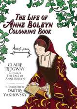 The Life of Anne Boleyn Colouring Book