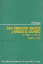 Los espacios vacíos y desde el olvido : antología 1950-2000