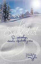 La Santidad (Holiness): Su Naturaleza, Obstaculos, Dificultades y Raices