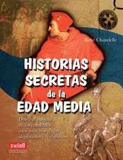 Historias Secretas de la Edad Media = Secret Stories of the Middle Ages