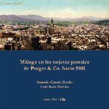 Málaga en las tarjetas postales de Purger & Co. hacia 1905