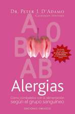 Alergias: Como Combatirlas Con la Alimentacion Segun el Grupo Sanguineo