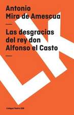 Las Desgracias del Rey Don Alfonso el Casto: Preguntas Divertidas y Respuestas Asombrosas = Why? How? Where?