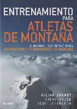 Entrenamiento para atletas de montaña : el manual definitivo para esquiadores y corredores de montaña