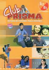 Club Prisma A2/B1 Intermedio Libro del Alumno + CD