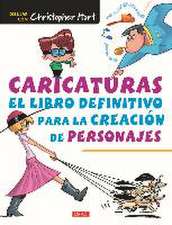 Caricaturas : el libro definitivo para la creación de personajes