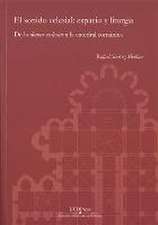 El sonido eclesial : espacio y liturgia : de la "domus eclessiae" a la catedral románica