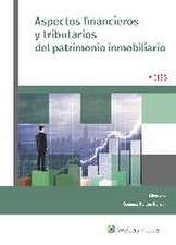 Aspectos ?nancieros y tributarios del patrimonio inmobiliario