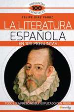 La Literatura Española En 100 Preguntas