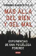 Más allá del bien y del mal : experiencias de una psicóloga forense