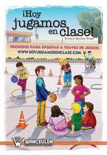 Hoy jugamos en clase: Recursos para enseñar a través de juegos