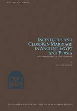 An Incestuous and Close-Kin Marriage in Ancient Egypt and Persia: Examination of the Evidence