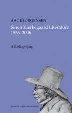 Søren Kierkegaard Literature 1956-2006