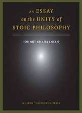 An Essay on the Unity of Stoic Philosophy: Second Edition