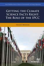 Getting the Climate Science Facts Right: The Role of the IPCC