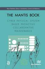 The MANTIS Book: Cyber Physical System Based Proactive Collaborative Maintenance