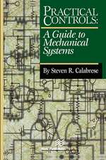 Practical Controls: A Guide To Mechanical Systems