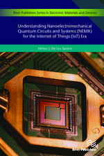 Understanding Nanoelectromechanical Quantum Circuits and Systems (NEMX) for the Internet of Things (IoT) Era