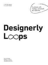 Designerly Loops