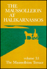 The Maussolleion at Halikarnassos. Reports of the Danish Archaeological Expedition to Bodrum