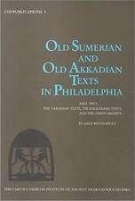 Old Sumerian and Old Arkadian Texts in Philadelphia