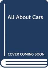 TELL ME MORE - ALL ABOUT CARS